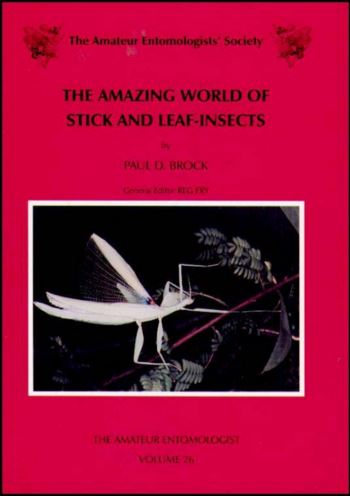 The Amazing world of Stick and Leaf-Insects by Paul Brock - cover
